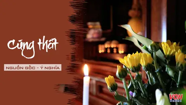 Cúng Thất Là Gì? Nguồn Gốc, Ý Nghĩa Và Cách Tính Ngày Chu Truyền