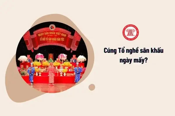 Cúng Tổ Nghề Sân Khấu Ngày Mấy? Pháp Luật Giới Thiệu Về Ngành ...