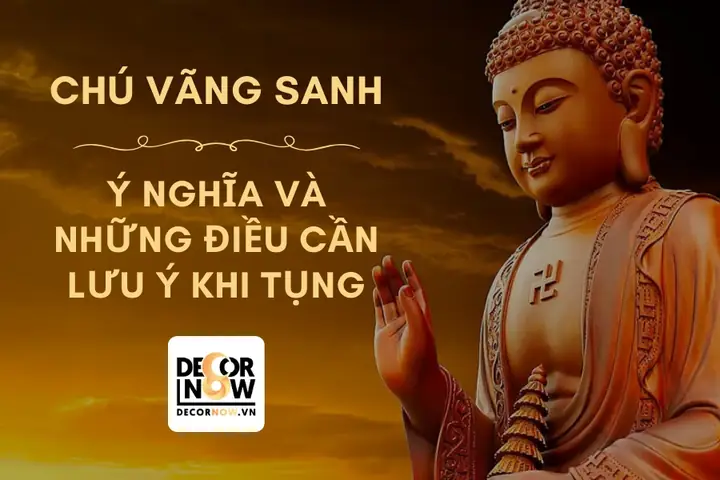 Chú Vãng Sanh Là Gì? Lợi Ích Và Lưu Ý Khi Tụng Bài Chú