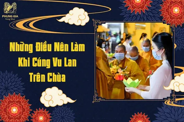 Những Điều Nên Làm Khi Cúng Vu Lan Trên Chùa