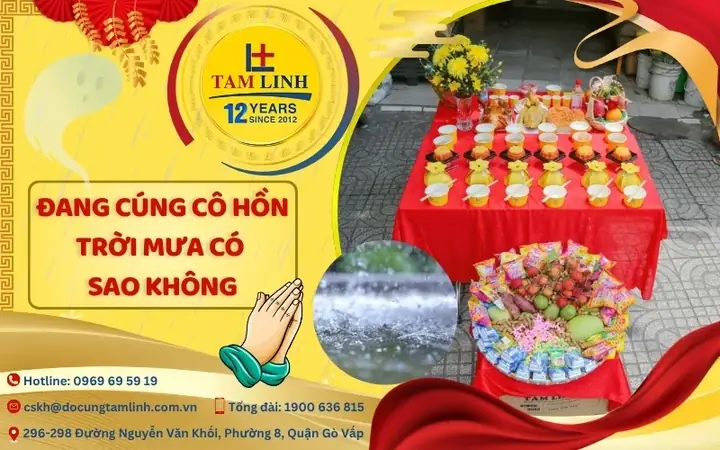 Giải Đáp Thắc Mắc: Đang Cúng Cô Hồn Gặp Mưa Có Sao Không? Cách Xử Lý Chuẩn Tâm Linh