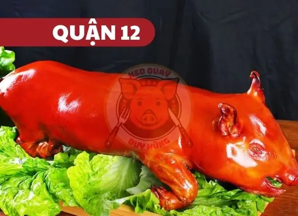 Top 7 Địa Chỉ Đặt Heo Quay Cúng Ở Quận 12 Ngon, Uy Tín Nhất