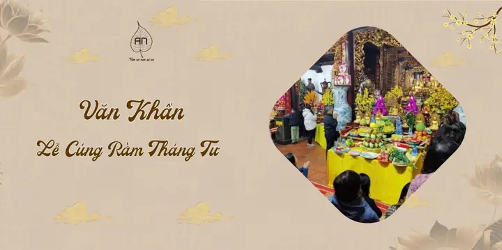 Văn Khấn Lễ Cúng Rằm Tháng Tư – Bài Cúng & Mâm Lễ Chuẩn ...