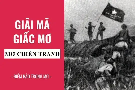 Giải Mã Chi Tiết Giấc Mơ Thấy Chiến Tranh: Tâm Lý, Điềm Báo & Con Số