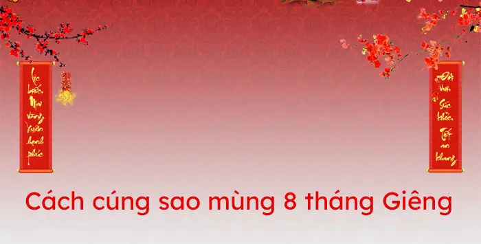 Đồ Cúng Sao Mồng 8: Những Gì Bạn Cần Biết Để Chuẩn Bị Đúng
