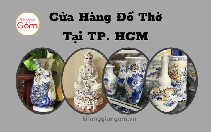 Review Top Cửa Hàng Đồ Thờ Cúng Nguyễn Chí Thanh & Lựa Chọn Uy Tín Tại Tp.hcm