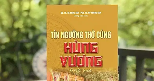 Đọc Hiểu Tín Ngưỡng Thờ Cúng Hùng Vương: Nguồn Cội Và Giá Trị Văn Hóa