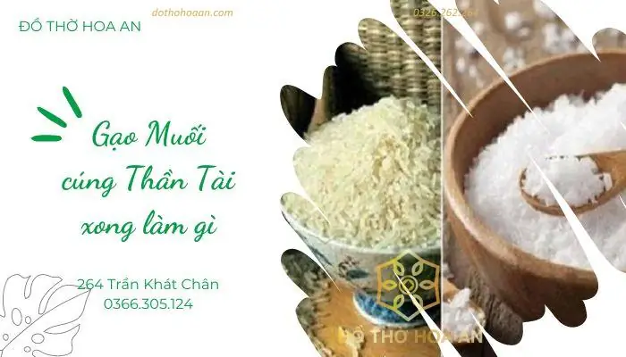 Cẩm Nang Xử Lý Gạo Muối Cúng Thần Tài: Giữ Hay Bỏ, Cách Nào Đúng?