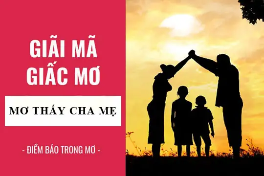 Giải Mã Giấc Mơ Gặp Bố: Những Điềm Báo Và Ý Nghĩa Tâm Linh Sâu Sắc