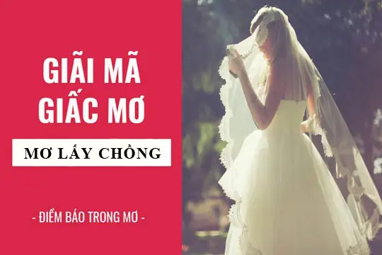 Giải Mã Giấc Mơ Thấy Lấy Chồng: Điềm Báo Gì Và Nên Làm Gì?