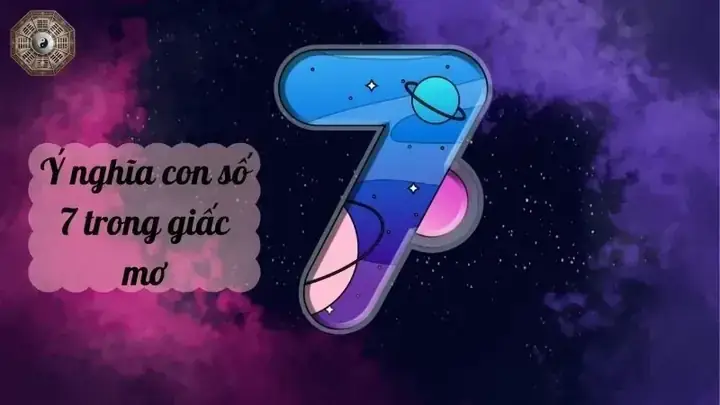 Giải Mã Giấc Mơ Thấy Số 7: Thông Điệp Tâm Linh, Tâm Lý Và Con Số May Mắn
