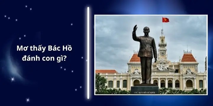 Giải Mã Giấc Mơ Thấy Bác Hồ: Ý Nghĩa Tâm Linh Và Những Con Số May Mắn