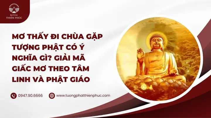 Giải Mã Giấc Mơ Thấy Đi Cúng Phật: Những Điềm Báo Và Ý Nghĩa Sâu Xa