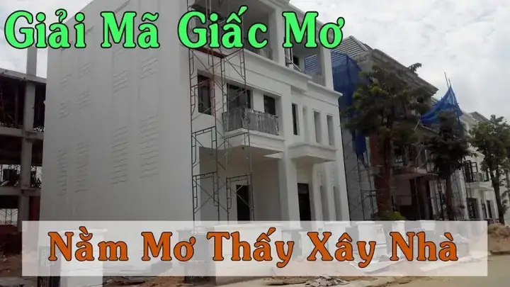 Giải Mã Giấc Mơ Thấy Ngôi Nhà Đang Xây: Điềm Báo Gì Và Ý Nghĩa Tâm Lý Sâu Sắc