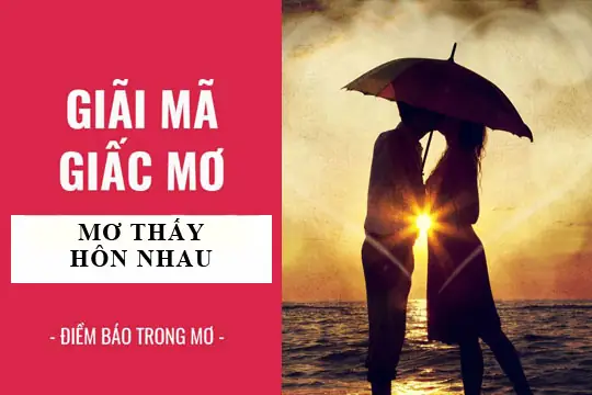 Giải Mã Giấc Mơ Thấy Người Khác Phái Hôn Mình: Chi Tiết Từ A-z