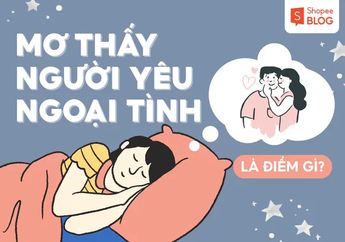 Giải Mã Giấc Mơ Thấy Người Yêu Ngoại Tình: Điềm Báo Hay Nỗi Lo Tiềm Thức?