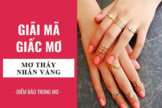 Giải Mã Giấc Mơ Thấy Nhẫn Vàng: Điềm Lành Hay Dữ Và Những Con Số May Mắn