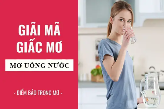 Giải Mã Giấc Mơ Uống Nước: Những Điềm Báo Sâu Sắc Về Sức Khỏe Và Tâm Hồn