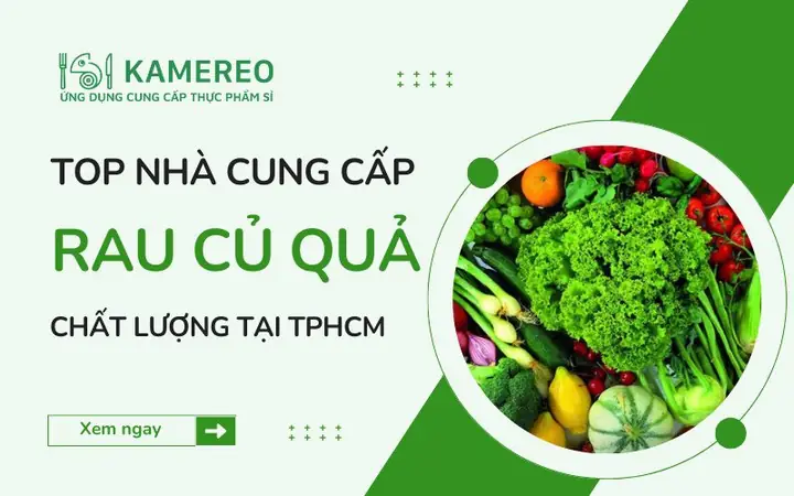 15+ Nhà Cung Cấp Rau Củ Quả Tại Tphcm