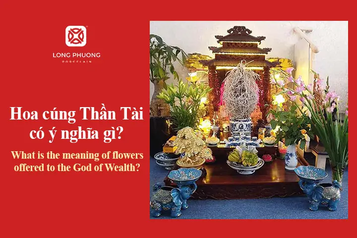 Cẩm Nang Toàn Tập Về Hoa Cúng Thần Tài: Các Loại Nên Dùng Và Kiêng Kị