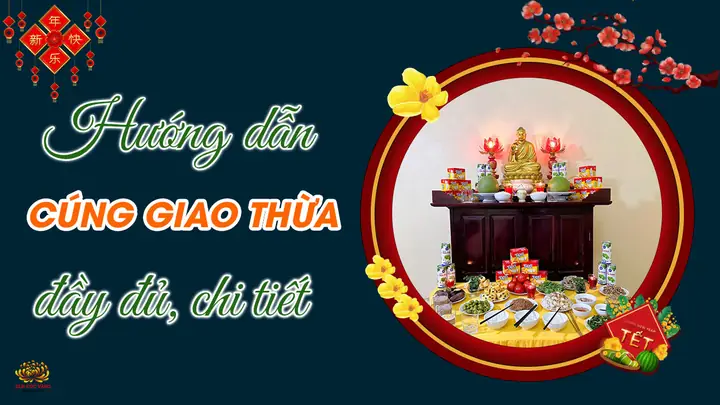 Cúng Giao Thừa: Cẩm Nang Nghi Lễ Đầy Đủ Và Ý Nghĩa Cho Gia Đình Việt