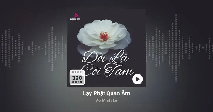 Lạy Phật Quan Âm (võ Minh Lê) - Lời Bài Hát, Tải Nhạc Zing Mp3