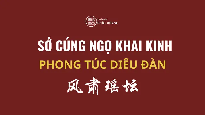 Khai Kinh Cúng Ngọ: Ý Nghĩa, Nghi Lễ Và Những Điều Cần Biết