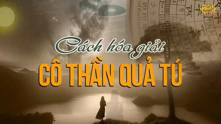 Khóa Cúng Giải Cô Thần Quả Tú: Ý Nghĩa, Nghi Lễ Và Những Điều Cần Biết
