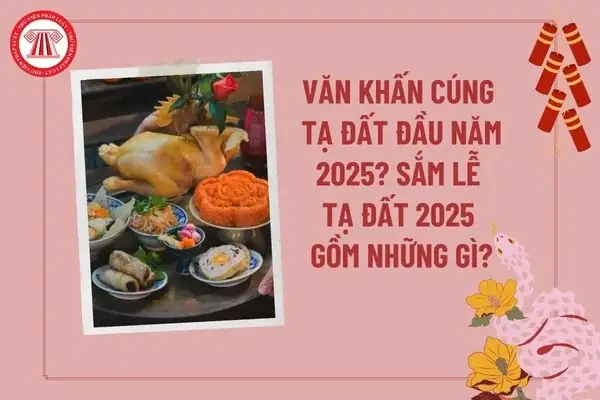 Khoa Cúng Tạ Đất: Ý Nghĩa, Bài Văn Khấn Và Quy Trình Cúng Chuẩn Nhất