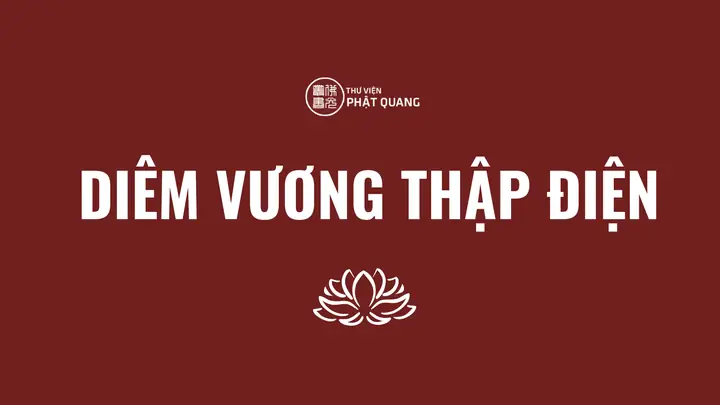 Diêm Vương Thập Điện - Chuyên Trang Sưu Lục Và Lưu Giữ Tất Cả Mọi ...