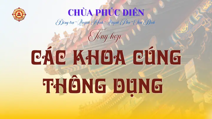 Các Khoa Cúng Thông Dụng - Chùa Phúc Diên