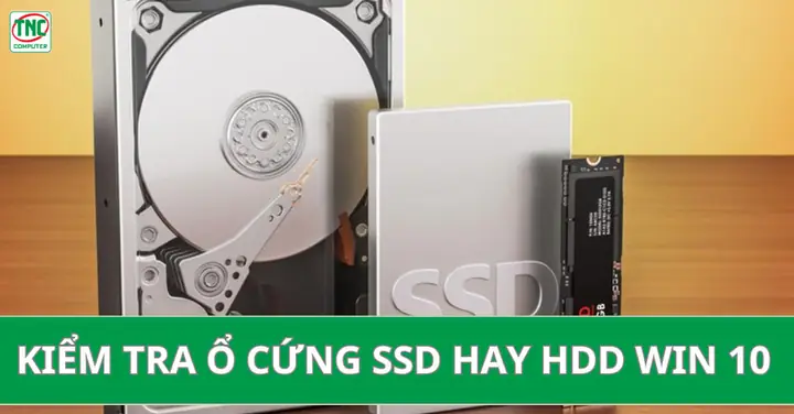 Cách Đơn Giản Để Kiểm Tra Ổ Cứng Máy Tính Bạn Là Ssd Hay Hdd Cách Đơn Giản Để Kiểm Tra Ổ Cứng Máy Tính Bạn Là Ssd Hay Hdd