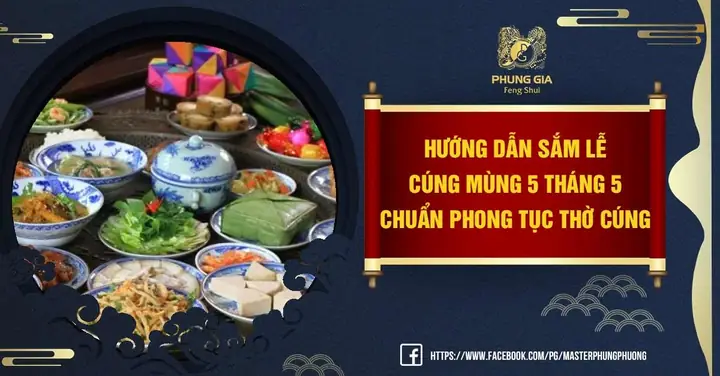 Cẩm Nang Chuẩn Bị Mâm Cúng Mùng 5 Tháng 5: Ý Nghĩa, Lễ Vật Và Lưu Ý Quan Trọng