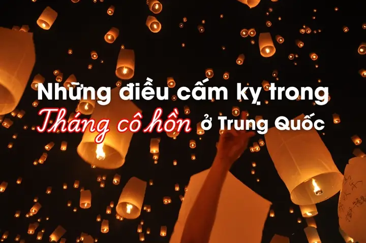 Những Điều Cấm Kỵ Trong Tháng Cô Hồn Ở Trung Quốc | Hoa Văn Shz