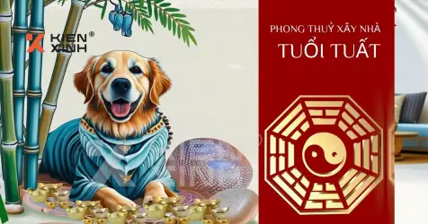 Phong Thuỷ Xây Nhà Cho Người Tuổi Tuất: Chọn Hướng – Tránh Hạn ...