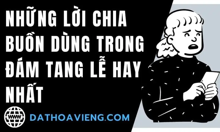 Những Lời Chia Buồn Dùng Trong Đám Tang Lễ Hay Nhất | Đặt Hoa ...