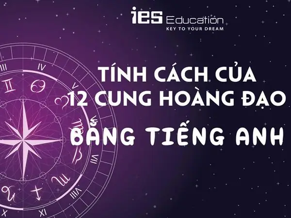 Tính Cách 12 Cung Hoàng Đạo Bằng Tiếng Anh