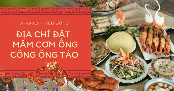 Địa Chỉ Đặt Mâm Cỗ Cúng Ông Công Ông Táo Ở Hà Nội Uy Tín