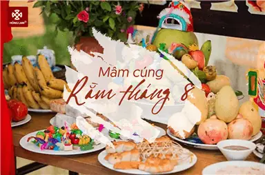 Cẩm Nang Chuẩn Bị Mâm Cúng Rằm Tháng 8 Trọn Vẹn Ý Nghĩa