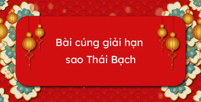 Bài Cúng Giải Hạn Sao Thái Bạch 2026