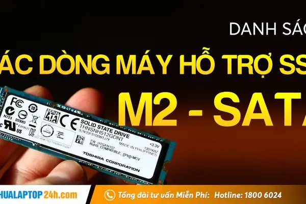 Tổng Hợp Danh Sách Các Dòng Laptop Hỗ Trợ Ổ Cứng Ssd Chuẩn M2 ...