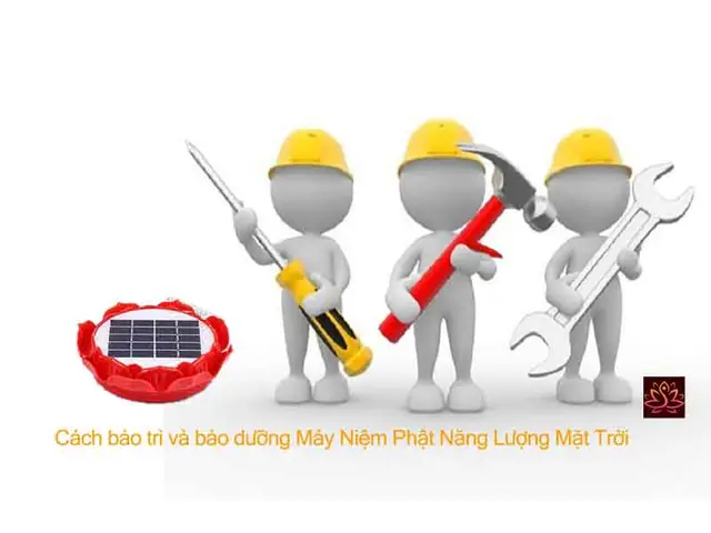 Cách Bảo Quản Máy Niệm Phật Năng Lượng Mặt Trời: