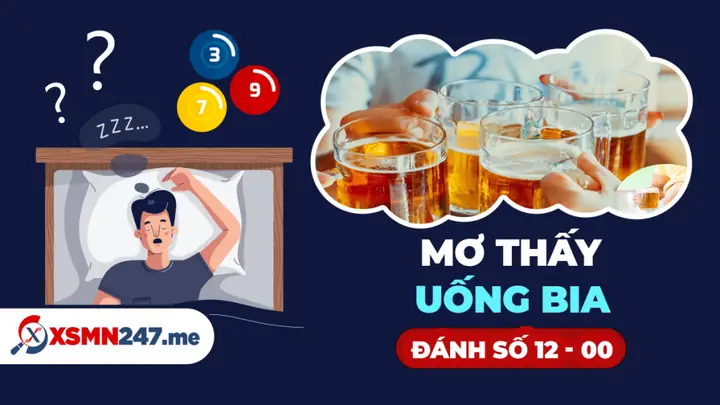 Mơ Thấy Chai Bia Đánh Con Gì? Giải Mã Giấc Mơ & Con Số May Mắn Chính Xác