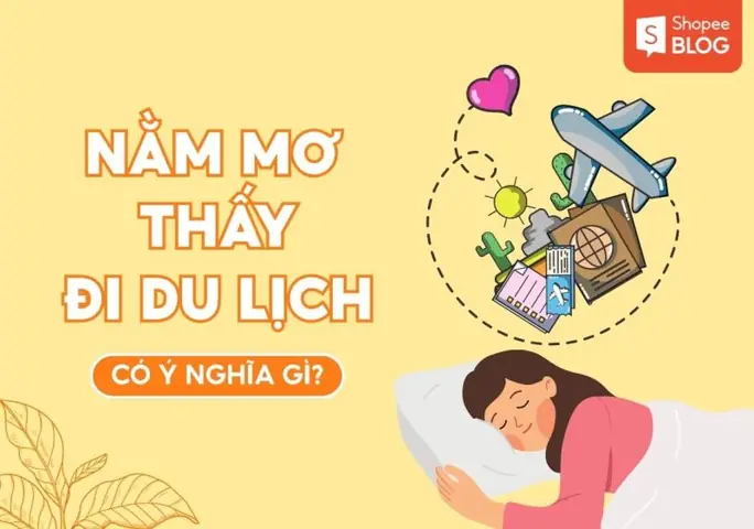 Giải Mã Ý Nghĩa Giấc Mơ Thấy Đi Du Lịch Cùng Bạn Bè Và Những Điềm Báo Đặc Biệt