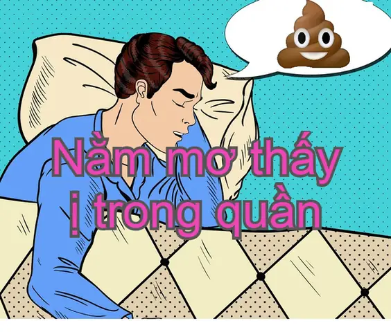 Mơ Thấy Mình Ị Ra Quần Là Điềm Gì? Giải Mã Chi Tiết Và Chính Xác Nhất