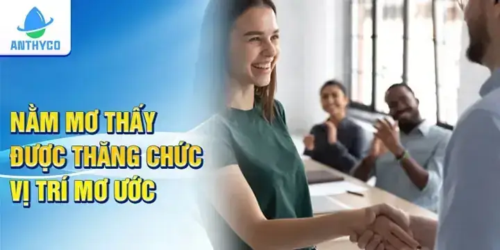 Giải Mã Giấc Mơ Thấy Người Khác Được Thăng Chức: Điềm Báo Gì Và Bài Học Tâm Lý