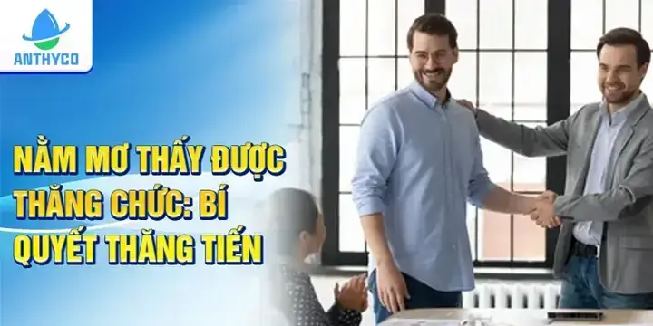 Giải Mã Giấc Mơ Thấy Người Khác Được Thăng Chức: Điềm Báo Gì Và Bài Học Tâm Lý