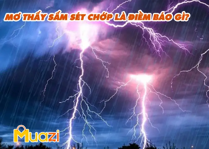 Giải Mã Giấc Mơ Thấy Sấm Sét: Điềm Lành Hay Dữ Và Ý Nghĩa Ẩn Sau