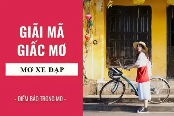 Mơ Thấy Xe Đạp: Giải Mã Chi Tiết Ý Nghĩa & Chọn Số May Mắn