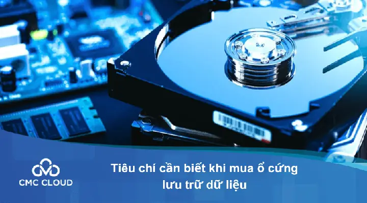 Nên Mua Ổ Cứng Lưu Trữ Dữ Liệu Loại Nào? Top 05 Ổ Cứng Tốt Nhất